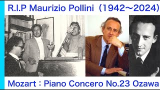 R IP Maurizio Pollini Mozart  Adagio  Piano Concerto No23 cond By Seiji Ozawa 1970s [upl. by Alleb691]