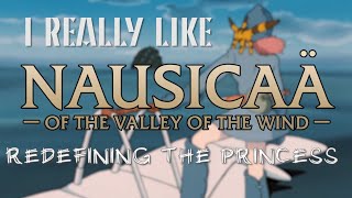 Nausicaä Redefining the Princess [upl. by Skippy]