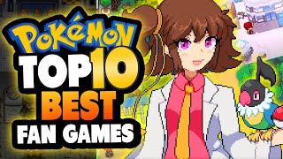 Top 10 BEST Pokemon Fan Games 2022 [upl. by Halehs]