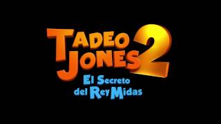 Tadeo Jones 2 El Secreto del Rey Midas  Teaser Trailer [upl. by Fowle]