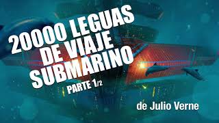 20000 leguas de Viaje Submarino de Julio Verne  12 [upl. by Rieth939]