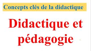 concepts clés de la didactique 2  didactique Vs pédagogiqie [upl. by Eiramana]