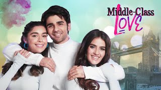 Middle Class Love 2022  Gen Z LOVE STORY  Prit Kamani Khushi Joshi  Bollywood Movie [upl. by Landsman]