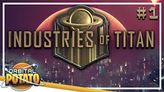 Starting A Space Company  Industries Of Titan  Episode 1  City Builder Strategy [upl. by Ennahtebazile]