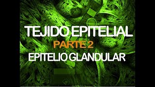 Tejido epitelial Parte 2  Histología [upl. by Eenat]