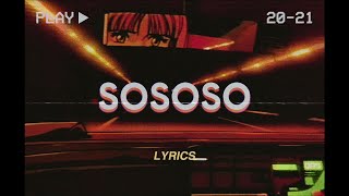 Croosh  SoSoSo Lyrics [upl. by Kcirej]