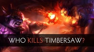 Dota 2 Who Kills Timbersaw [upl. by Siobhan]