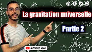 Tronc commun  La gravitation universelle partie 2 [upl. by Silvestro]