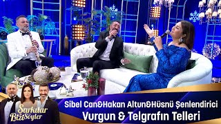 Sibel Can amp Hakan Altun amp Hüsnü Şenlendirici  VURGUN amp TELGRAFIN TELLERİ [upl. by Kilian]