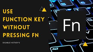 How to use Function keys without pressing fn key  How to Disable Hotkeys amp Enable Function Keys [upl. by Obnukotalo]