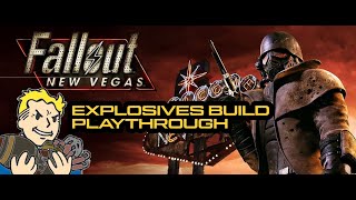 Explosives Build Pt4  Fallout New Vegas [upl. by Arehahs]