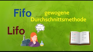 Lifo Fifo Verfahren  gewogene Durchschnittsmethode  Verbrauchsfolgeverfahren  wirtconomy [upl. by Reckford]