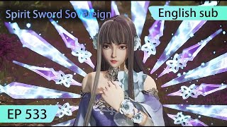 ENG SUB  Spirit Sword Sovereign EP533 highlights [upl. by Vedi376]