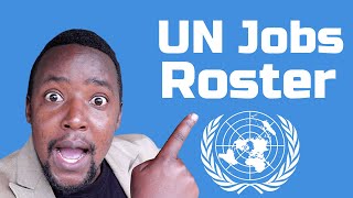 How to Get UN Jobs  UN Roster Program United Nations Jobs [upl. by Allenrad]