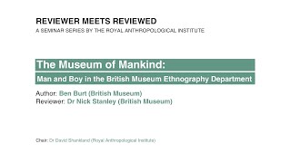 Reviewer meets Reviewed  The Museum of Mankind [upl. by Carolan265]