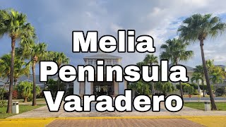 Melia Peninsula Varadero Cuba What to expect [upl. by Leod]