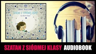 AUDIOBOOK Szatan z Siódmej Klasy  K Makuszyński Słuchaj lektury i pobierz MP3 [upl. by Ifar]