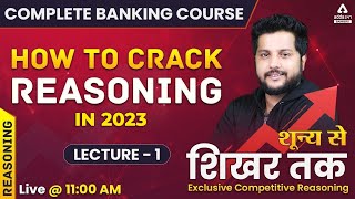 Complete Banking Course Lecture 1  How to Crack Reasoning in 2024 Banking Exams [upl. by Nigen]