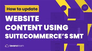 How to update website content using SuiteCommerce’s SMT  Unlocking SuiteCommerce [upl. by Tzong]