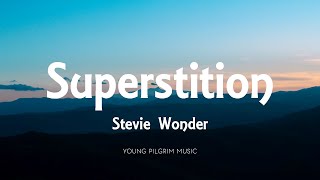 Stevie Wonder  Superstition Lyrics [upl. by Biagi]