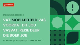 Vat moeilikheid vas voordat dit jou vasvat Reise deur die boek Job Deel 2 8 Maart 2023 [upl. by Townshend]