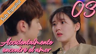 【Sub Español】 Accidentalmente encontré el amor EP03  I Accidentally Found Love  一不小心捡到爱 [upl. by Mitman]