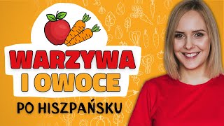 Warzywa i owoce po hiszpańsku  Hiszpański Trening Słownictwa 1  POZIOM A1 [upl. by Nahsar427]