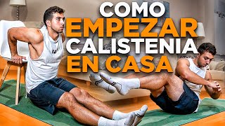 CÓMO EMPEZAR a ENTRENAR CALISTENIA en CASA🏡 [upl. by Tertias]