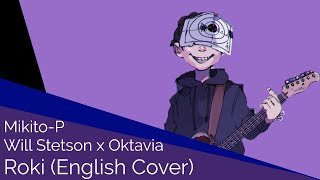 ROKI English Cover【Will Stetson x Oktavia】「ロキ」 [upl. by Rimidalg]