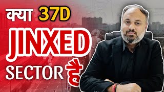 क्या Sector 37D एक JINXED SECTOR है । [upl. by Ahsitneuq]