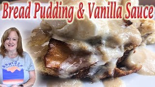 EASY BREAD PUDDING WITH HOMEMADE VANILLA SAUCE RECIPE [upl. by Courtland]