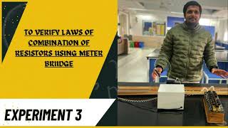 Experiment 3 To verify the combination of resistors using meter bridge [upl. by Nnyltak]