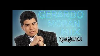 GERARDO MORAN MIX Aleksisdj Ecuador [upl. by Flint]