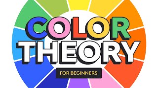 Color Theory for Beginners  FREE COURSE [upl. by Aikem]