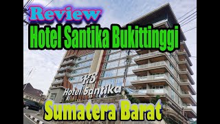 Review Hotel Santika Bukittinggi [upl. by Deyes]