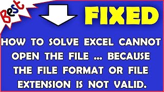 How to solve excel cannot open the file  because the file format or file extension is not valid [upl. by Teddman]