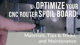 Optimize Your CNC Router Spoil Board Materials Tips amp Tricks and Maintenance [upl. by Andres]