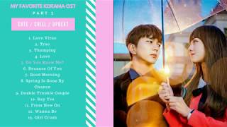 NEW CUTECHILLUPBEAT KDrama OST Songs Playlist Part 1 [upl. by Lorre]