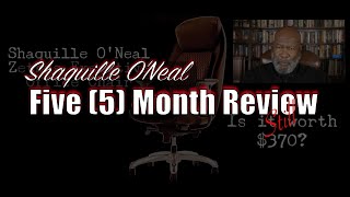 Shaquille ONeal Zethus Executive Office Chair 5 Month Review [upl. by Favian]