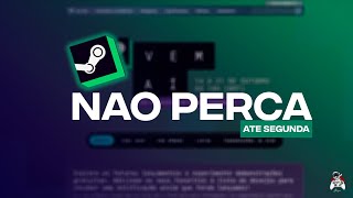 NAO PERCA É ATE SEGUNDA  STEAM E SEUS LANÇAMENTOS [upl. by Animehliw]