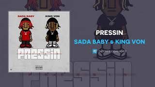 Sada Baby amp King Von  Pressin AUDIO [upl. by Hudis]