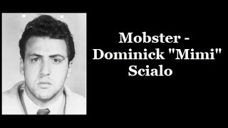 Mobster  Dominick Scialo [upl. by Lrub]