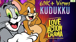 Kudukku pottiya kuppayam  Love Action Drama  Tom And Jerry  Nivin pauly  Malayalam Movie Song [upl. by Zolner]