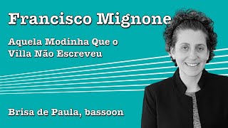 Francisco Mignone Aquela Modinha Que O Villa Não Escreveu 1981 [upl. by Eenafets582]