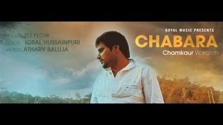 Chamkaur Waraich Feat Kanwar Grewal  Chabara  Goyal Music  Official Song [upl. by Mulford]