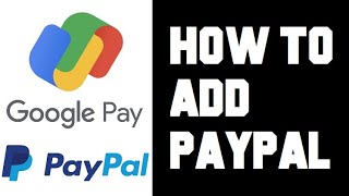 Google Pay How To Add Paypal  How To Add Paypal Account To Google Pay  Can Google Pay Use Paypal [upl. by Yatnuhs]