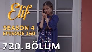 Elif 720 Bölüm  Season 4 Episode 160 [upl. by Noyes950]