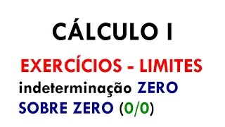 Cálculo 1  Exercícios de Limites  indeterminação ZERO SOBRE ZERO 00 aula 03 [upl. by Jerry976]