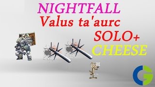 Destiny Valus taaurc Nightfall Solo  Cheese Guide NEW [upl. by Clement]