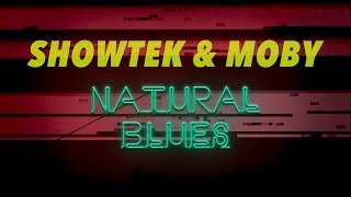 Showtek amp Moby  Natural Blues Official Lyric Video [upl. by Lorn446]